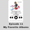 A Conversation About Music Podcast Episode 11 - My Favorite Albums 9/7/2023