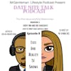 Date Nite Talk Podcast Episode 8 - Exes And Reality TV Shows 10/29/2023