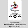 A Conversation About Music Podcast Episode 14 - MrGentleman Album Review Episode Vol 3 4/14/2024