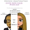 Date Nite Talk Podcast Episode 9 - First Date Chronicles 3/14/2024