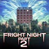 31 Days of Horror, 2022: Fright Night Part 2 (1988)