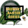 Brewery Banter Series - Bellefonte Brewing Company