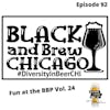 BBP 92 - Social Distancing Series - Fun at the BBP Vol. 24 (Black and Brew Chicago)