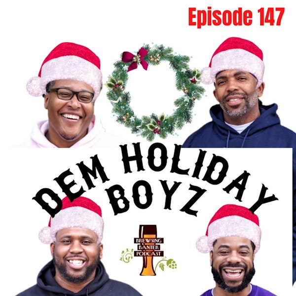 BBP 147 - Dem Holiday Boyz