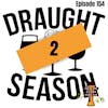 BBP 154 - Draught Season 2