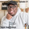 BBP 171 - Black Food Fridays