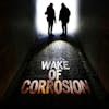 Weekly Rec - Wake of Corrosion