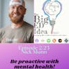 Episode 2.24 with Nick Mann: We MUST be proactive with mental health!