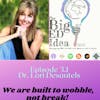 Episode 3.1 with Dr. Lori Desautels: We are built to wobble, not break!