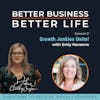 Growth Junkies Unite with Emily Ransone - Episode 21 of Better Business, Better Life!