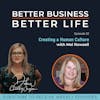 EXPERT SPOTLIGHT - Creating a Human Culture with Mel Rowsell - Episode 32 of Better Business, Better Life!
