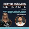 EXPERT SPOTLIGHT: Social Proof Mastery or 'Building your position of authority' with Erik Jensen - Episode 48 of Better Business, Better Life!