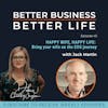HAPPY WIFE, HAPPY LIFE: Bring your wife on your EOS journey with Jack Martin - Episode 45 of Better Business, Better Life!