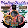 Buttercrust Pizza, Healing and Oracle Reading: The Healing Baddies Take Over