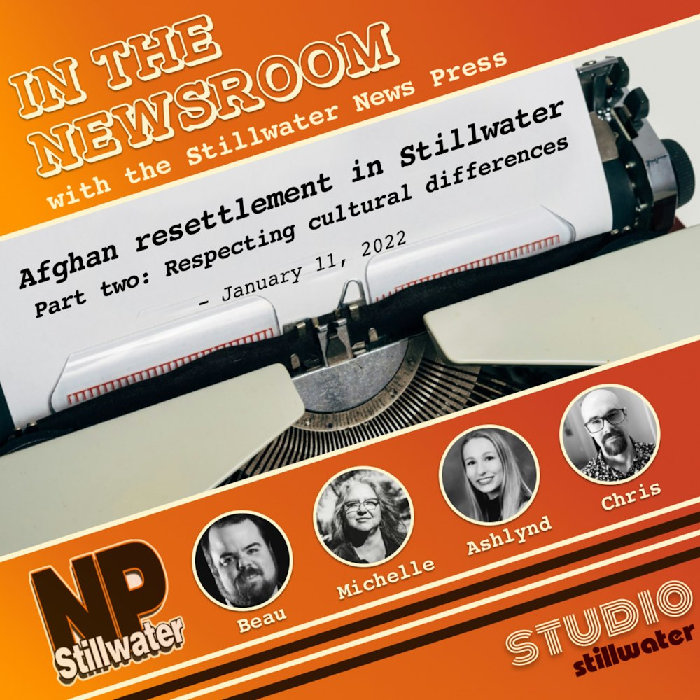 In the Newsroom: Respecting cultural differences – Afghan resettlement in Stillwater, Part two