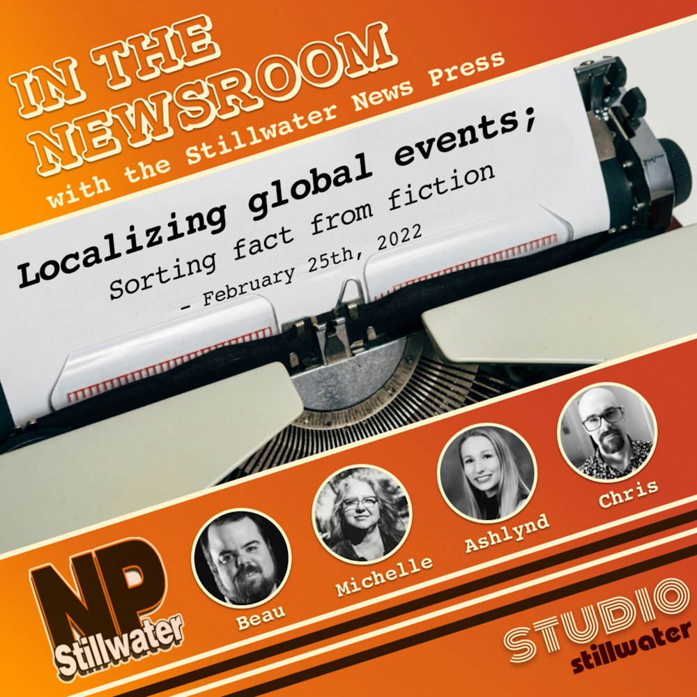 In the Newsroom: Localizing global events; Sorting fact from fiction