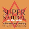 The Winchesters Weekly - 1x13 (Season Finale)