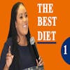 The Best Diet In The Whole World Part 1