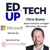 4: Managing Learning Using Microsoft Education Tools with Chris Bunio, Senior Director of Higher Education at Microsoft