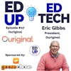 27: The Value of Mentorship and Using EdTech for Plagiarism Prevention with Eric Gibbs, President of Ouriginal