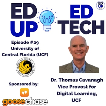 29: The Model for Digital Learning with Dr. Tom Cavanagh, the Vice Provost for Digital Learning at the University of Central Florida