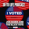 Ep 4: Joe Biden And The Black Vote