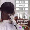 Ep 16: Barbershop Talk - Childhood Phobias,
Texting vs Calling, and Technology