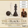 44: The Black Tax - The Cost of Being Black in America Part 2 With Shawn D. Rochester