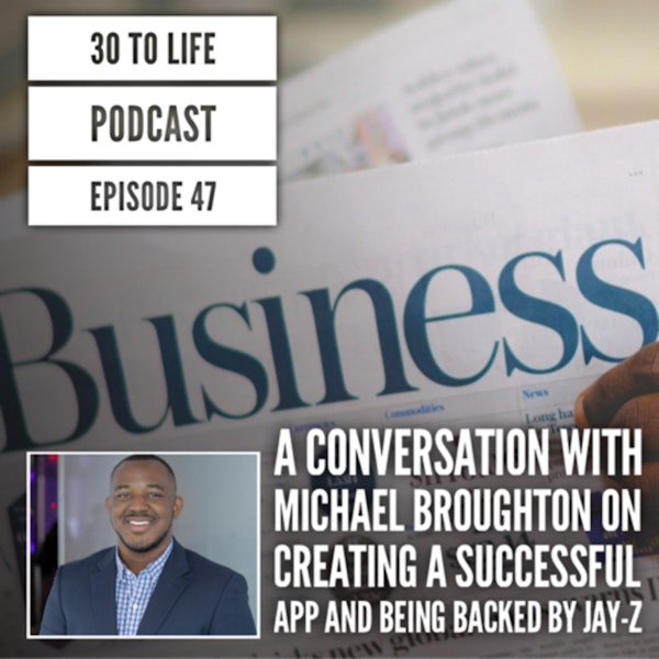 47: Michael Broughton, CEO of Perch, On Building A Successful App & Being Backed By Jay-Z
