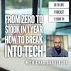 70: From Zero Dollars to $100K in 1 Year - How To Break Into Tech w/ Chad Sanderson