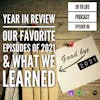 80: Year In Review - Our Favorite Episodes & What We Learned