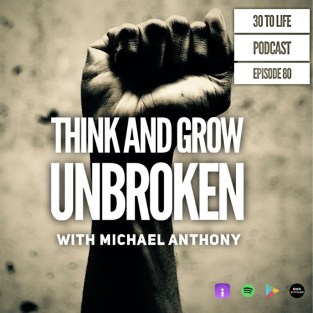 81: Think and Grow Unbroken with Michael Anthony