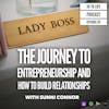 92: The Journey to Entrepreneurship and How to Build Relationships with Sunni Connor