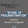 Giving Up Procrastination