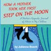 Julianne Bosch – Author, How a Mother Took Her First Step on the Moon