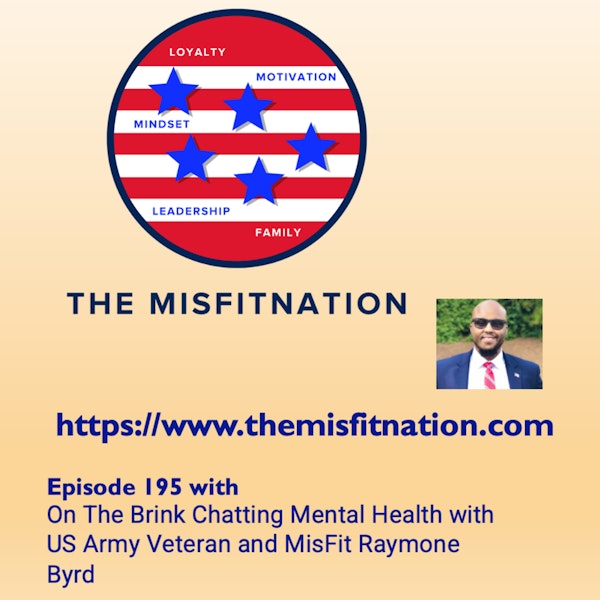 On The Brink Chatting Mental Health with US Army Veteran and MisFit Raymone Byrd