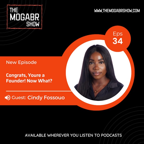 34: Cindy Fossouo: Congrats, You're a Founder! Now What?!