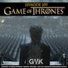 110 - The Geeks vs The Game of Thrones