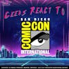 115 - The Geeks React To Comic-Con