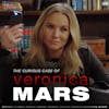 117 - The Curious Case of Veronica Mars