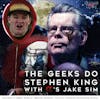 122 - The Geeks do Stephen King with IT's Jake Sim