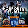 123 - An Intro to Horror Films 101