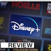 Review: 24 hours with Disney+