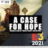 166 - A Case For Hope - Taking a look at Sweet Tooth and E3 2021