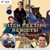 172 - Pitch Meeting: Reboots with The Most Podcast