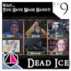 Wait... You Have Mage Hand?! | Dead Ice | Campaign 1: Episode 9