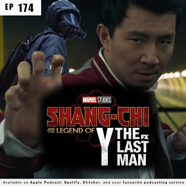 174 - Shang-Chi and the Legend of Y: The Last Man