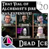 That Vial of Alchemist's Fire Was Expensive! | Dead Ice - Campaign 1: Episode 20