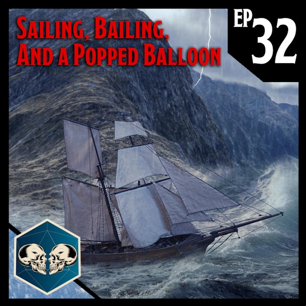 Sailing, Bailing, and a Popped Balloon | Dead Ice - Campaign 1: Episode 32