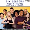201 - Six Seasons and a Movie! | A Look Back at Community